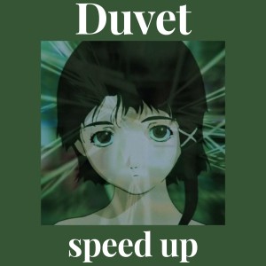 Dengarkan Duvet speed up lagu dari VOA dengan lirik