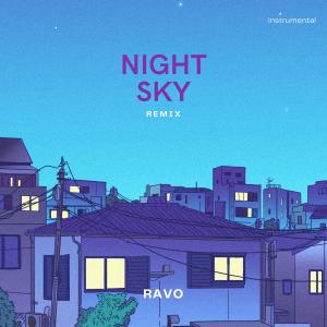 收聽RavO的Night Sky (Remix Instrumental)歌詞歌曲
