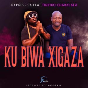 อัลบัม KU BIWA XIGAZA ศิลปิน DJ PRESS SA