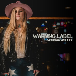 Morgan Ashley的專輯Warning Label
