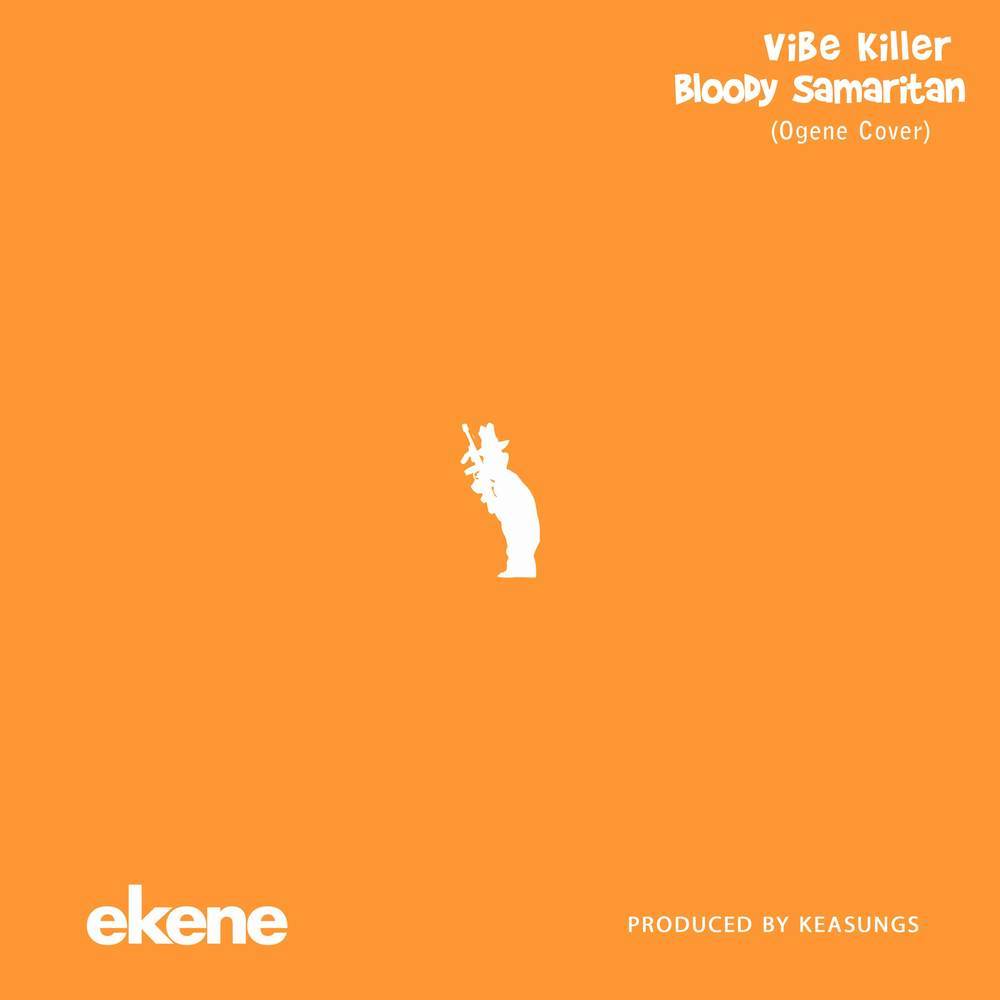 Vibe Killer Bloody Samaritan (Ogene Cover) (Explicit) (Ogene Cover|Explicit)