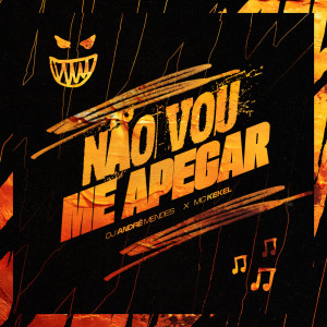 Album NÃO VOU ME APEGAR (Explicit) from DJ André Mendes
