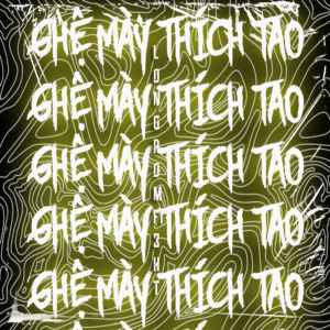 ดาวน์โหลดและฟังเพลง Ghệ Mày Thích Tao (Explicit) พร้อมเนื้อเพลงจาก 3HT