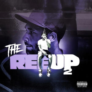 Ree的專輯The Ree Up 2 (Explicit)