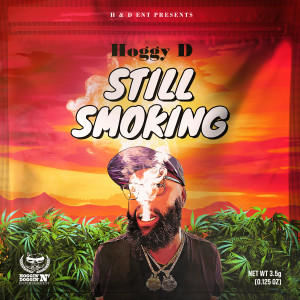 Album Still Smoking (Explicit) oleh Hoggy D