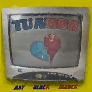 AST的專輯Tu Amor (feat. Mayck & Black) (Explicit)