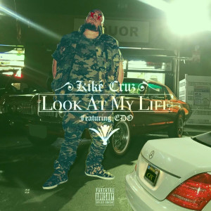 Listen to Look at My Life (Explicit) song with lyrics from Kiké Cruz