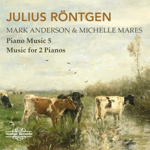 อัลบัม Röntgen: Piano Music Vol. 5, Music for 2 Pianos ศิลปิน Mark Anderson