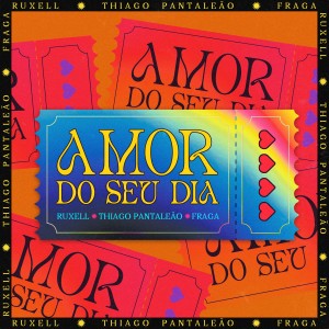 Ruxell的專輯Amor do Seu Dia (Explicit)