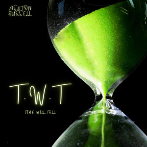 Listen to Time Will Tell (Explicit) song with lyrics from Ashton Russell