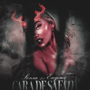 收聽Sonne的Cara de Safada (Explicit)歌詞歌曲