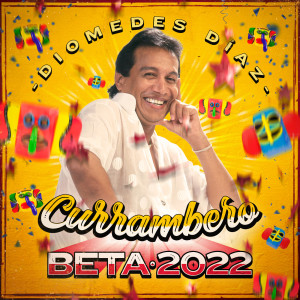 Diomedes Diaz的專輯Currambero Beta 2022 (Mosaico)