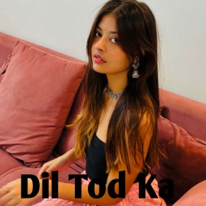 Listen to Dil Tod ka song with lyrics from Sinta Bhai