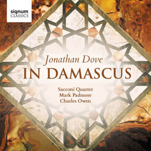 อัลบัม Jonathan Dove: In Damascus ศิลปิน Charles Owen