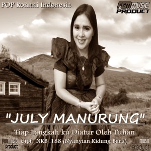 Dengarkan Tiap Langkahku Diatur Oleh Tuhan lagu dari July Manurung dengan lirik