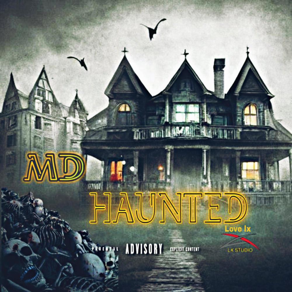 Haunted (feat. Official MD) (Explicit)