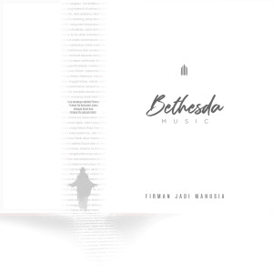 ดาวน์โหลดและฟังเพลง Firman Jadi Manusia พร้อมเนื้อเพลงจาก Bethesda Music