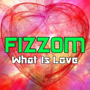 อัลบัม What is Love ศิลปิน Fizzom