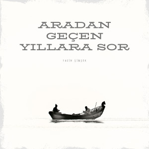 Listen to Aradan Geçen Yıllara Sor song with lyrics from Yasin Şimşek