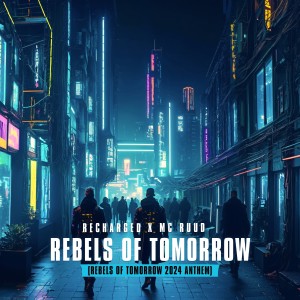 收聽ReCharged的Rebels of Tomorrow歌詞歌曲