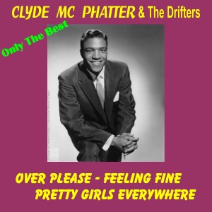 อัลบัม Only the Best - Clyde Mc Phatter & the Drifters ศิลปิน Clyde Mc Phatter