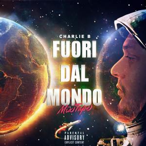 收聽Charlie B的Fuori Dal Mondo歌詞歌曲