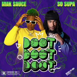Listen to Doot Doot Doot (Explicit) song with lyrics from Mak Sauce