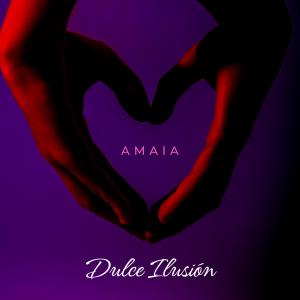 Amaia的專輯Dulce Ilusión
