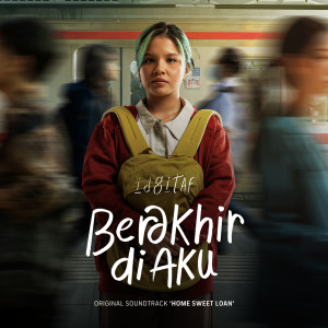 Idgitaf的专辑Berakhir di Aku (Original Soundtrack From "Home Sweet Loan")