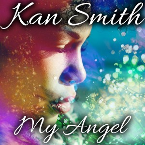 ดาวน์โหลดและฟังเพลง My Angel พร้อมเนื้อเพลงจาก Kan Smith