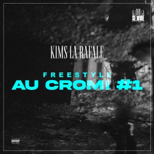 Album AU CROMI #1 (Explicit) from Kims la rafale