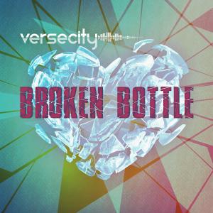 Album Broken Bottle from Versecity