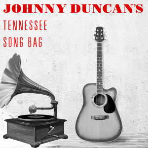 Album Johnny Duncan's Tennessee Song Bag from Johnny Duncan