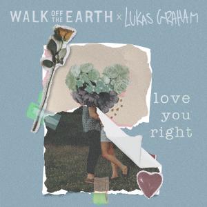 收聽Walk Off The Earth的Love You Right歌詞歌曲