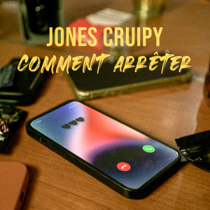 อัลบัม comment arrêter (Explicit) ศิลปิน Jones Cruipy