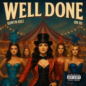 Quintin Kolt的專輯Well Done (feat. IDK RO) [Radio Edit] [Explicit]