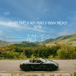 Album Am tot (Remix) oleh Banger Tunes