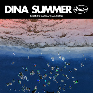 Rimini (Fabrizio Mammarella Remix) dari Dina Summer