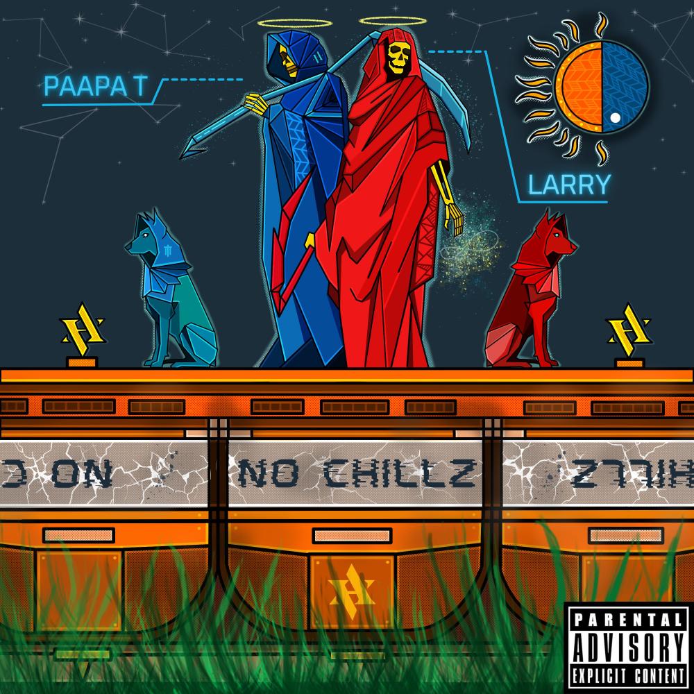 NO CHILLZ (feat. Paapa T) (Explicit)