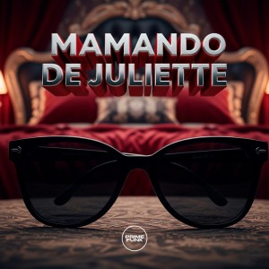 Album Mamando De Juliette (Explicit) from Mc Lukynha