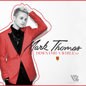 Mark Thomas的專輯Down For A While EP