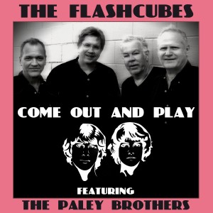 ดาวน์โหลดและฟังเพลง Come out and Play พร้อมเนื้อเพลงจาก The Flashcubes