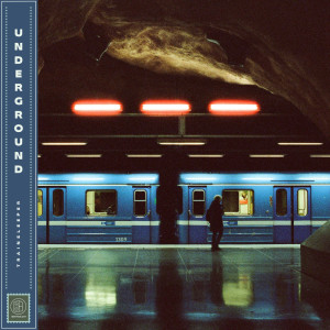 ดาวน์โหลดและฟังเพลง Underground พร้อมเนื้อเพลงจาก Trainsleeper