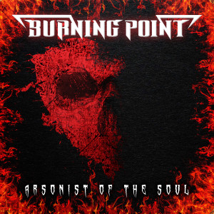 Album Arsonist Of The Soul from Burning Point