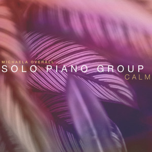 收聽Solo Piano Group的Calm歌詞歌曲