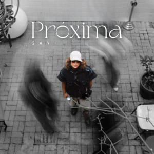 Listen to Próxima song with lyrics from Gavi