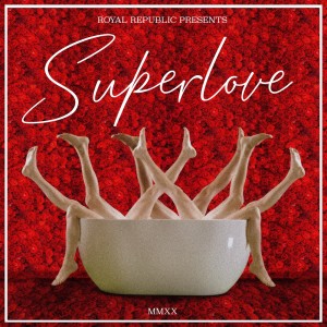 收聽Royal Republic的Superlove歌詞歌曲