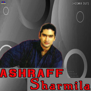 Dengarkan lagu Sharmila (Hosmix Dut) nyanyian Ashraff dengan lirik