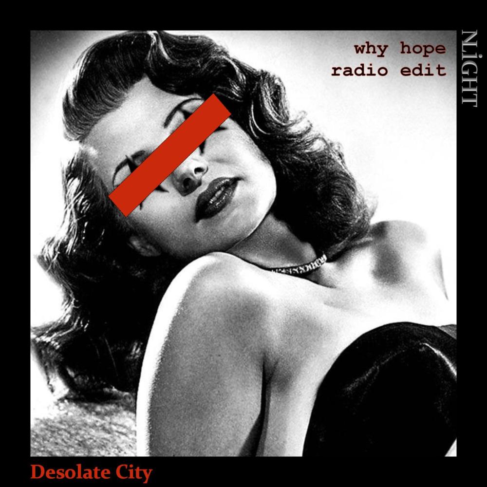 Desolate City (why hope radio edit)