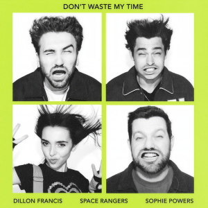 ดาวน์โหลดและฟังเพลง Don't Waste My Time พร้อมเนื้อเพลงจาก Dillon Francis